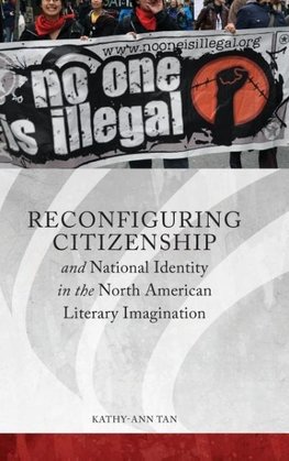 Reconfiguring Citizenship and National Identity in the North American Literary Imagination