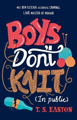 Boys Don't Knit (In Public)