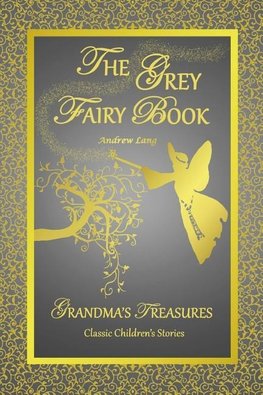 THE GREY FAIRY BOOK - ANDREW LANG