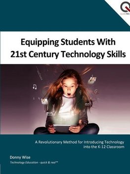 Equipping Students with 21st Century Technology Skills