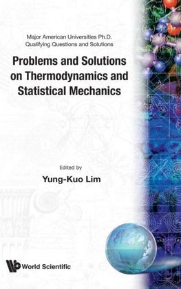 PROBLEMS AND SOLUTIONS ON THERMODYNAMICS AND STATISTICAL MECHANICS