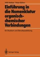 Einführung in die Nomenklatur organisch-chemischer Verbindungen für Studium und Berufsausbildung