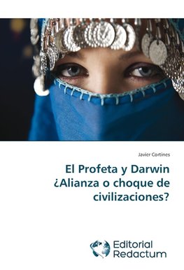 El Profeta y Darwin ¿Alianza o choque de civilizaciones?