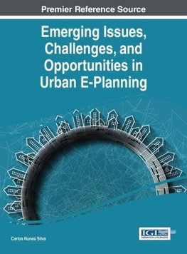 Emerging Issues, Challenges, and Opportunities in Urban E-Planning