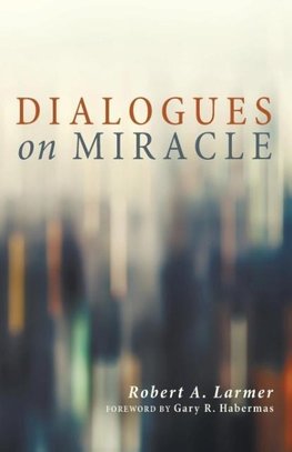 Dialogues on Miracle