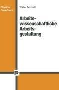 Arbeitswissenschaftliche Arbeitsgestaltung