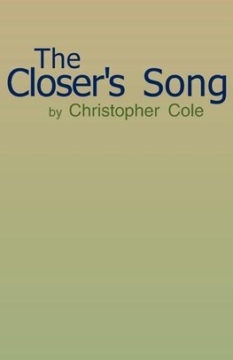 The Closer's Song