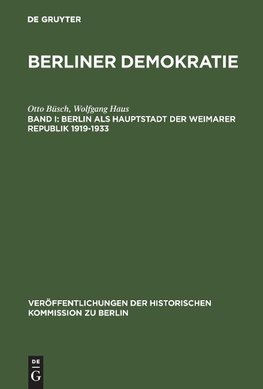 Berlin als Hauptstadt der Weimarer Republik 1919-1933