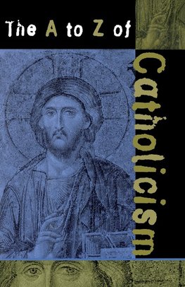 A to Z of Catholicism