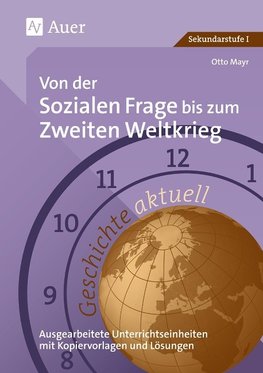 Geschichte aktuell. Von der sozialen Frage bis zum 2. Weltkrieg