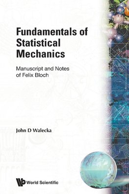 Fundamentals Of Statistical Mechanics: Manuscript And Notes