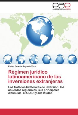 Régimen jurídico latinoamericano de las inversiones extranjeras