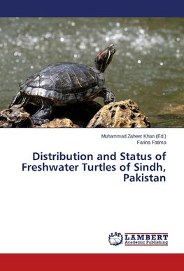 Distribution and Status of Freshwater Turtles of Sindh, Pakistan