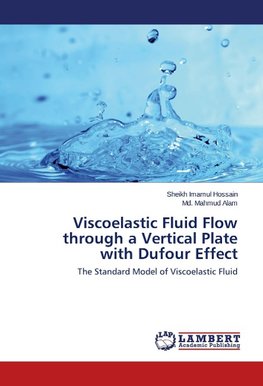 Viscoelastic Fluid Flow through a Vertical Plate with Dufour Effect