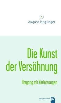 Die Kunst der Versöhnung und Umgang mit Verletzungen