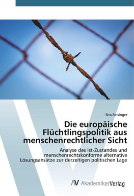 Die europäische Flüchtlingspolitik aus menschenrechtlicher Sicht