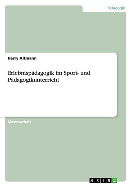 Erlebnispädagogik im Sport- und Pädagogikunterricht