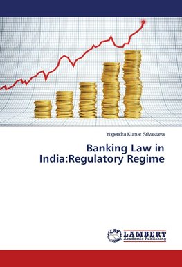 Banking Law in India:Regulatory Regime