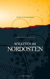 Schwanemann, P: Chronica Telib "Schatten im Nordosten"