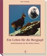 Ein Leben für die Bergjagd