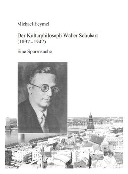 Der Kulturphilosoph Walter Schubart (1897 - 1942)