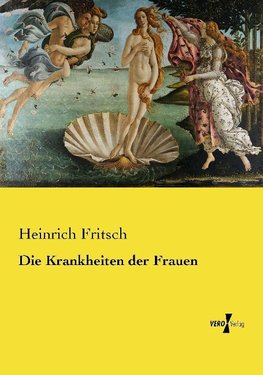 Die Krankheiten der Frauen