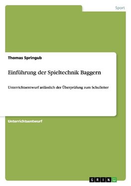 Einführung der Spieltechnik Baggern