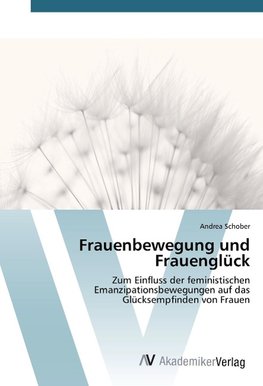 Frauenbewegung und Frauenglück