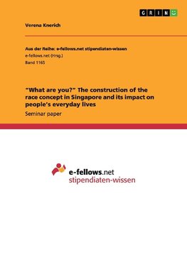 "What are you?" The construction of the race concept in Singapore and its impact on people's everyday lives