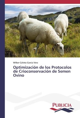 Optimización de los Protocolos de Crioconservación de Semen Ovino