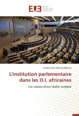 L'institution parlementaire dans les O.I. africaines