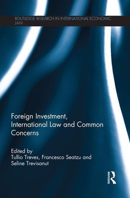 Treves, T: Foreign Investment, International Law and Common