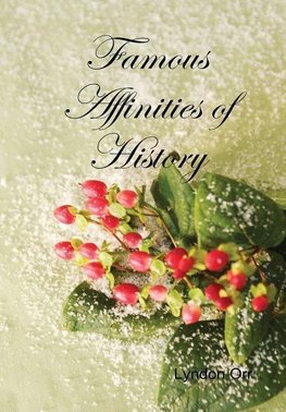 Famous Affinities of History