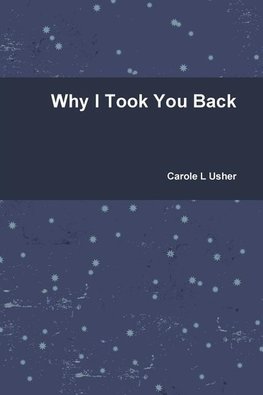 Why I Took You Back