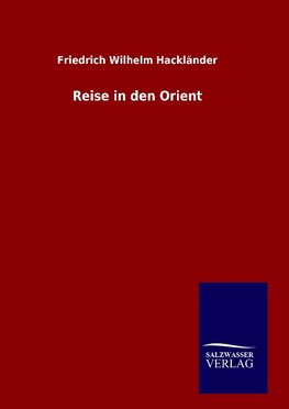 Reise in den Orient