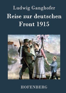 Reise zur deutschen Front 1915