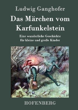 Das Märchen vom Karfunkelstein