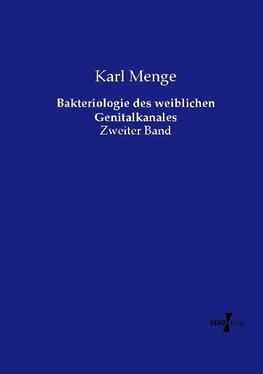 Bakteriologie des weiblichen Genitalkanales