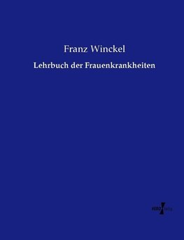 Lehrbuch der Frauenkrankheiten