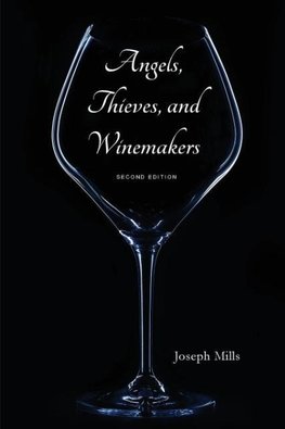 Angels, Thieves, and Winemakers (Second Edition)