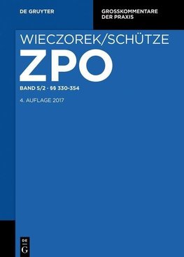 Zivilprozessordnung und Nebengesetze Band 5/2. §§ 330-354