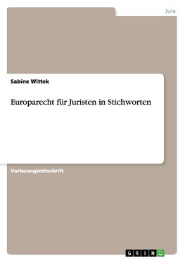 Europarecht für Juristen in Stichworten