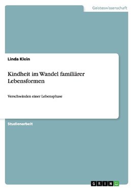 Kindheit im Wandel familiärer Lebensformen