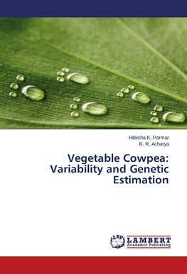 Vegetable Cowpea: Variability and Genetic Estimation