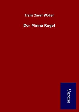 Der Minne Regel