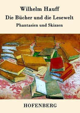 Die Bücher und die Lesewelt