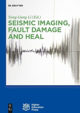 Seismic Imaging, Fault Damage and Heal