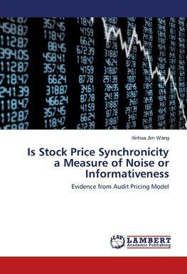 Is Stock Price Synchronicity a Measure of Noise or Informativeness