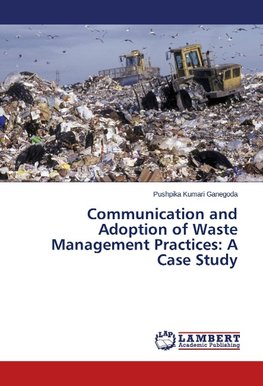 Communication and Adoption of Waste Management Practices: A Case Study