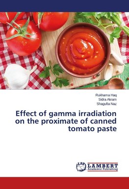 Effect of gamma irradiation on the proximate of canned tomato paste